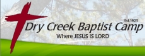 Dry Creek Baptist Camp